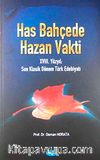 Has Bahçede Hazan Vakti & XVIII. Yüzyıl Son Klasik Dönem Türk Edebiyatı
