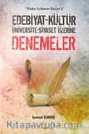 Denemeler & Edebiyat-Kültür-Üniversite-Siyaset Üzerine