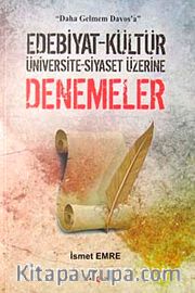 Denemeler <br /> Edebiyat-Kültür-Üniversite-Siyaset Üzerine
