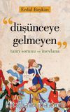 Düşünceye Gelmeyen & Tanrı Sorunu ve Mevlana