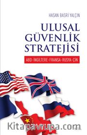 Ulusal Güvenlik Stratejisi <br /> ABD - İngiltere - Fransa - Rusya - Çin