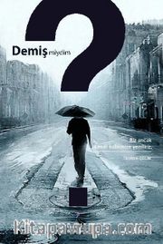 Demiş miydim?
