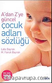 A'dan Z'ye Güncel Çocuk Adları Sözlüğü (Cep Boy)