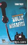 Telekulağın Duydukları/ Kulak Misafiri