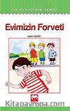 Evimizin Forveti / İlk Öykülerim Serisi