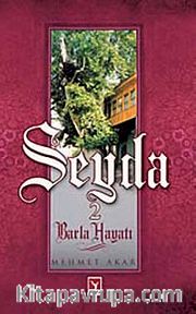 Seyda-2 / Barla Hayatı