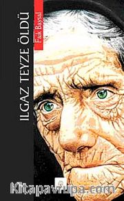 Ilgaz Teyze Öldü