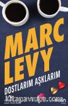 Dostlarım Aşklarım