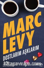 Dostlarım Aşklarım