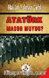 Atatürk Mason muydu?