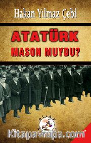 Atatürk Mason muydu?