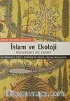 İslam ve Ekoloji/Bahşedilmiş Bir Emanet
