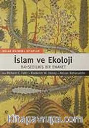 İslam ve Ekoloji/Bahşedilmiş Bir Emanet