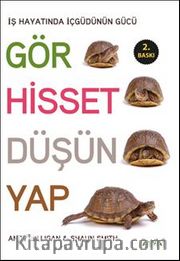 Gör Hisset Düşün Yap