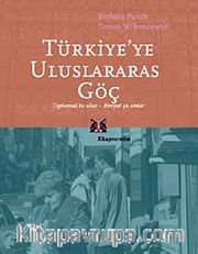 Türkiye'ye Uluslararası Göç <br /> Toplumsal Koşullar - Bireysel yaşamlar