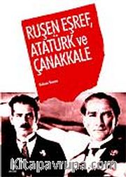 Ruşen Eşref Atatürk ve Çanakkale