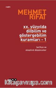 20. Yüzyılda Dilbilim ve Göstergebilim Kuramları 1 / Tarihçe ve Eleştirel Düşünceler