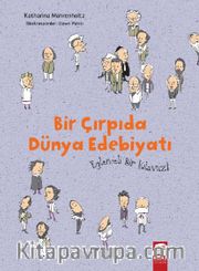 Bir Çırpıda Dünya Edebiyatı <br /> Eğlenceli Bir Kılavuz!