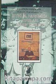 İstiklal Harbimizin Esasları Neden Yıkıldı?