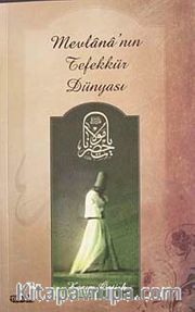 Mevlana'nın Tefekkür Dünyası