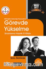 2017 Milli Eğitim Bakanlığı Personelinin Görevde Yükselme Sınavlarına Hazırlık El Kitabı Soru Bankası