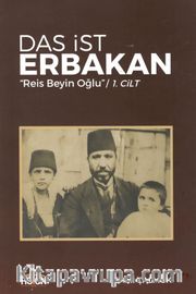 Das İst Erbakan “Reis Beyin Oğlu” 1. Cilt