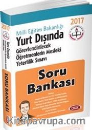 2017 MEB Yurt Dışında Görevlendirilecek Öğretmenlerin Yeterlilik Sınavı Soru Bankası