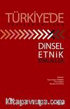 Türkiye'de Kesişen-Çatışan Dinsel ve Etnik Kimlikler