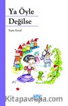 Ya Öyle Değilse