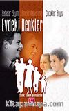 Evdeki Renkler & Babalar Siyah Anneler Kahverengi Çocuklar Beyaz