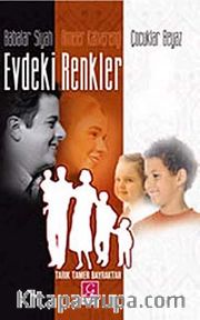 Evdeki Renkler <br /> Babalar Siyah Anneler Kahverengi Çocuklar Beyaz
