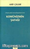 Komünizmin Şafağı & Emperyalist Küreselleşmenin Krizi