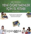 Her Yönüyle Yeni Öğretmenler İçin El Kitabı