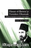 Hasan El Benna'yı Yeniden Okumak & Müslüman Kardeşlerde Söylem Eylem İlişkisi