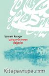 Barışa Yön Veren Değerler