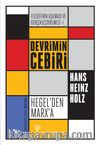 Devrimin Cebiri : Hegel’den Marx’a & Felsefenin Aşılması ve Gerçekleştirilmesi 1. Cilt