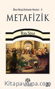 Metafizik / İbn Sina Felsefe Serisi -1