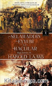 Selahaddin Eyyubi ve Haçlılar / Haçlı Seferleri 2
