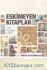 Eskimeyen Kitaplar - 250 Klasik Eser