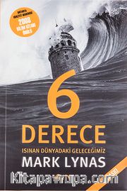 6 Derece <br /> Isınınan Dünyadaki Geleceğimiz