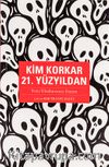 Kim Korkar 21. Yüzyıldan