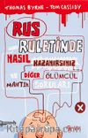Rus Ruletinde Nasıl Kazanırsınız ve Diğer Ölümcül Mantık Soruları