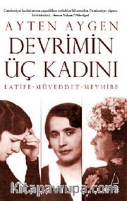 Devrimin Üç Kadını