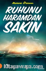 Ruhunu Haramdan Sakın