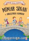 Mimar Sinan ve Birleştiren Köprüsü / Dedemin Masal Krallığı 2