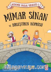 Mimar Sinan ve Birleştiren Köprüsü / Dedemin Masal Krallığı 2