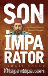 Son İmparator & Abdülhamid Han'ın Gizemli Dünyası