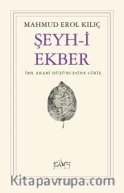 Şeyh-i Ekber <br /> İbn Arabi Düşüncesine Giriş