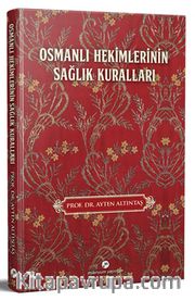 Osmanlı Hekimlerinin Sağlık Kuralları