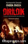 Kankaranlık Gecede Öldük Öldük Dirildik 